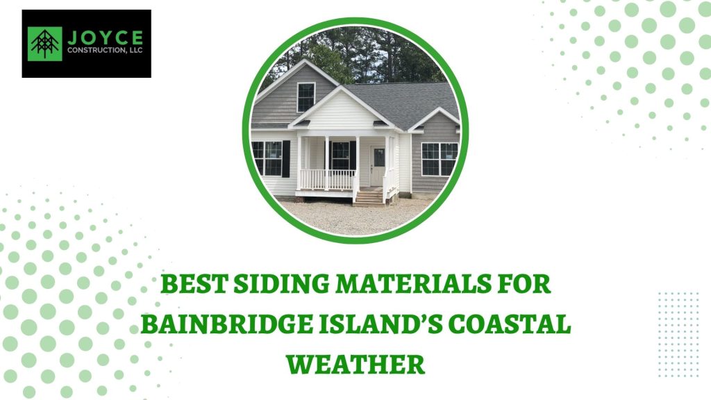 Best Siding Materials for Bainbridge Island